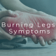 Person holding their leg due to burning pain sensation