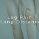 leg pain after walking longer distances