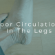 poor circulation symptoms in the legs