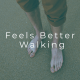 legs feel better after continuing to walk