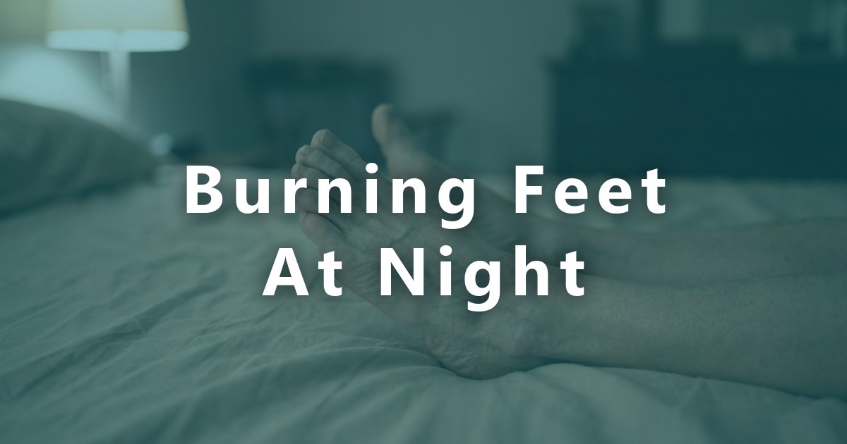 Burning Feet: Nerves or Circulation? How to Tell the Difference